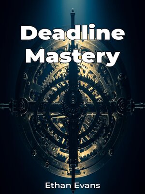 cover image of Deadline Mastery